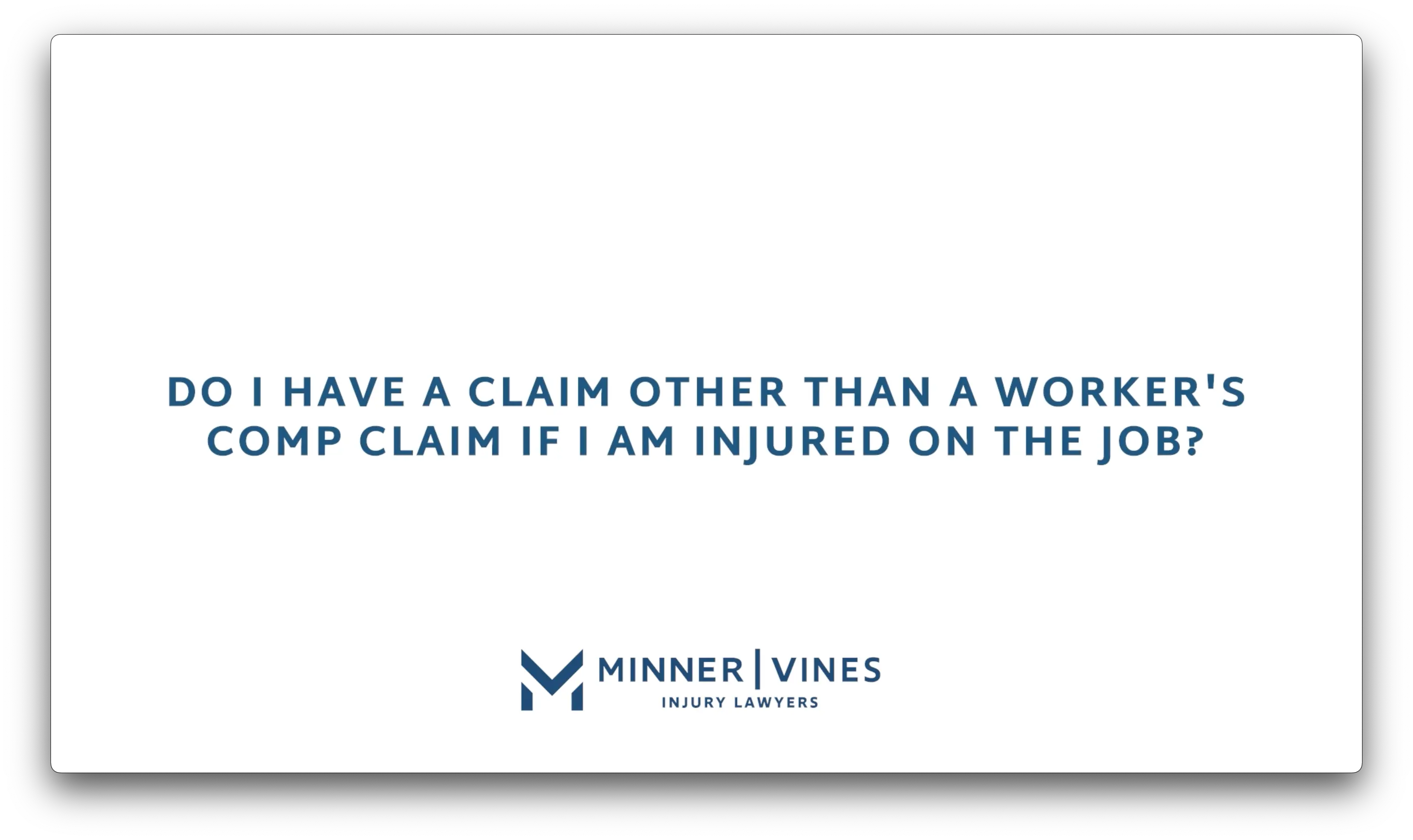 Do I have a claim other than a worker’s comp claim if I am injured on the job?