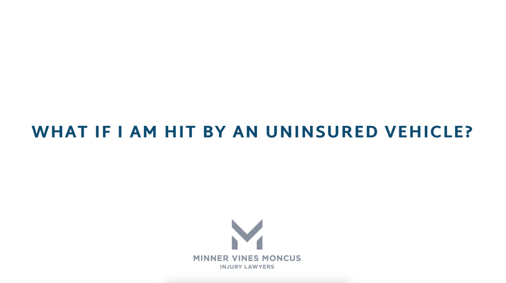 What if I am hit by an uninsured vehicle?