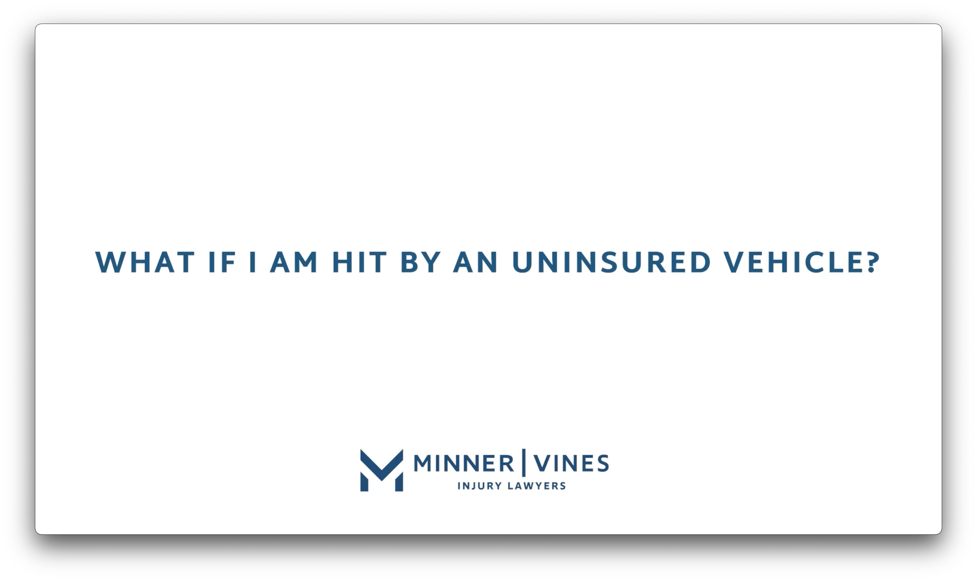 What if I am hit by an uninsured vehicle?