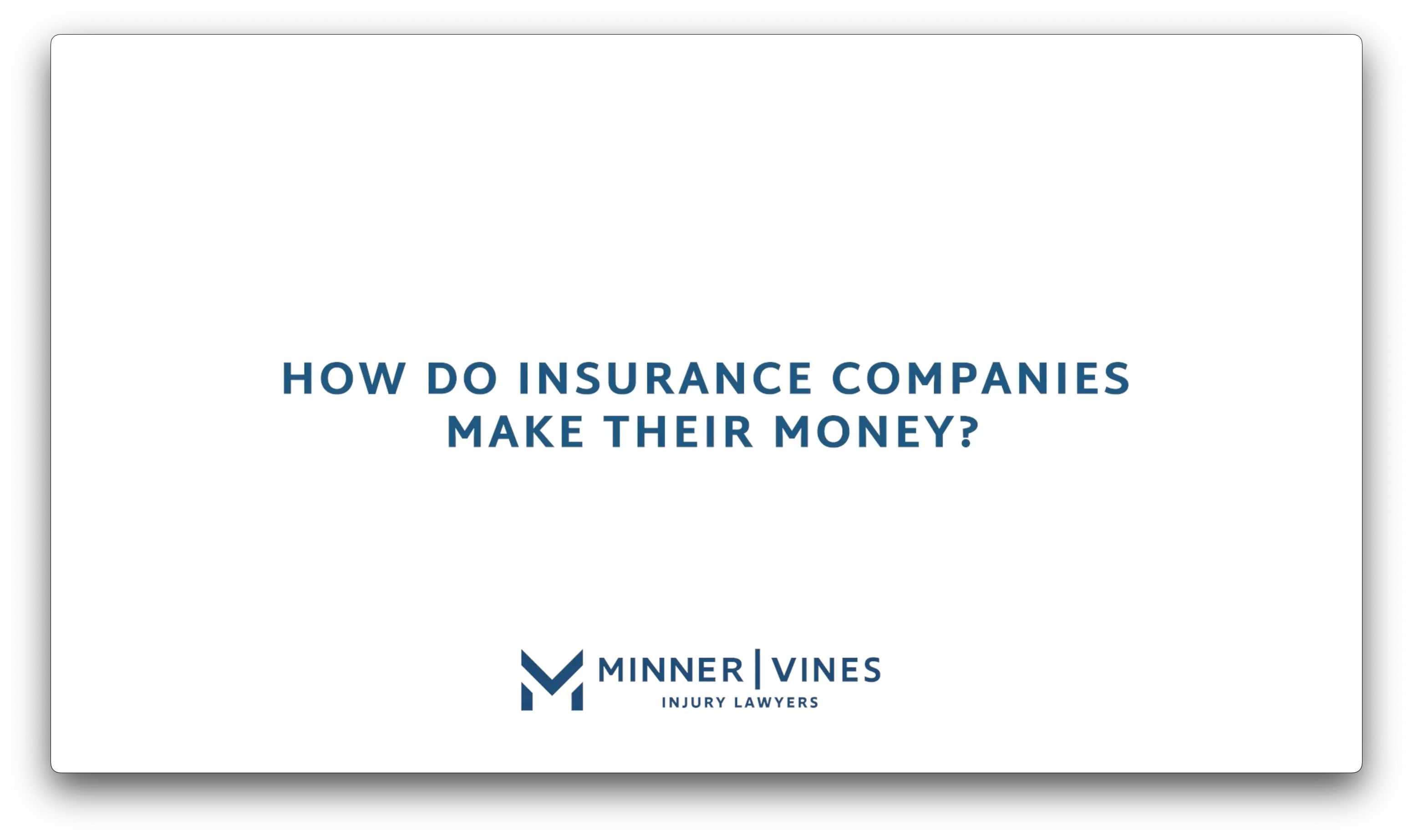 How do insurance companies make their money?