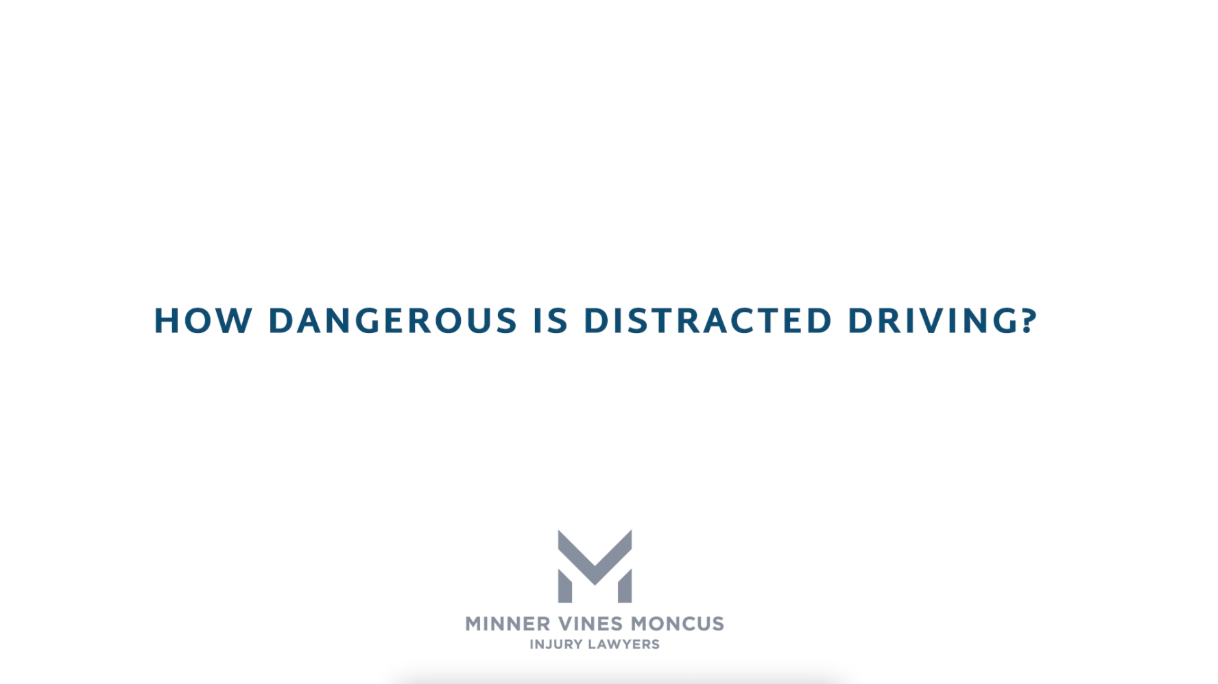 How dangerous is distracted driving?