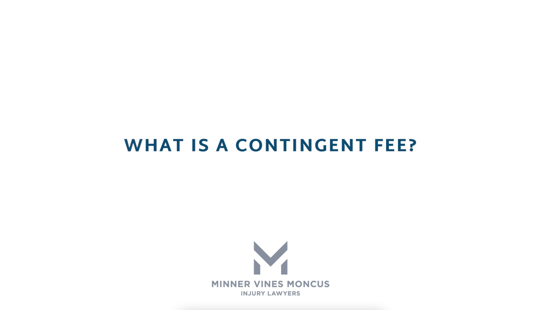 What is a contingent fee?
