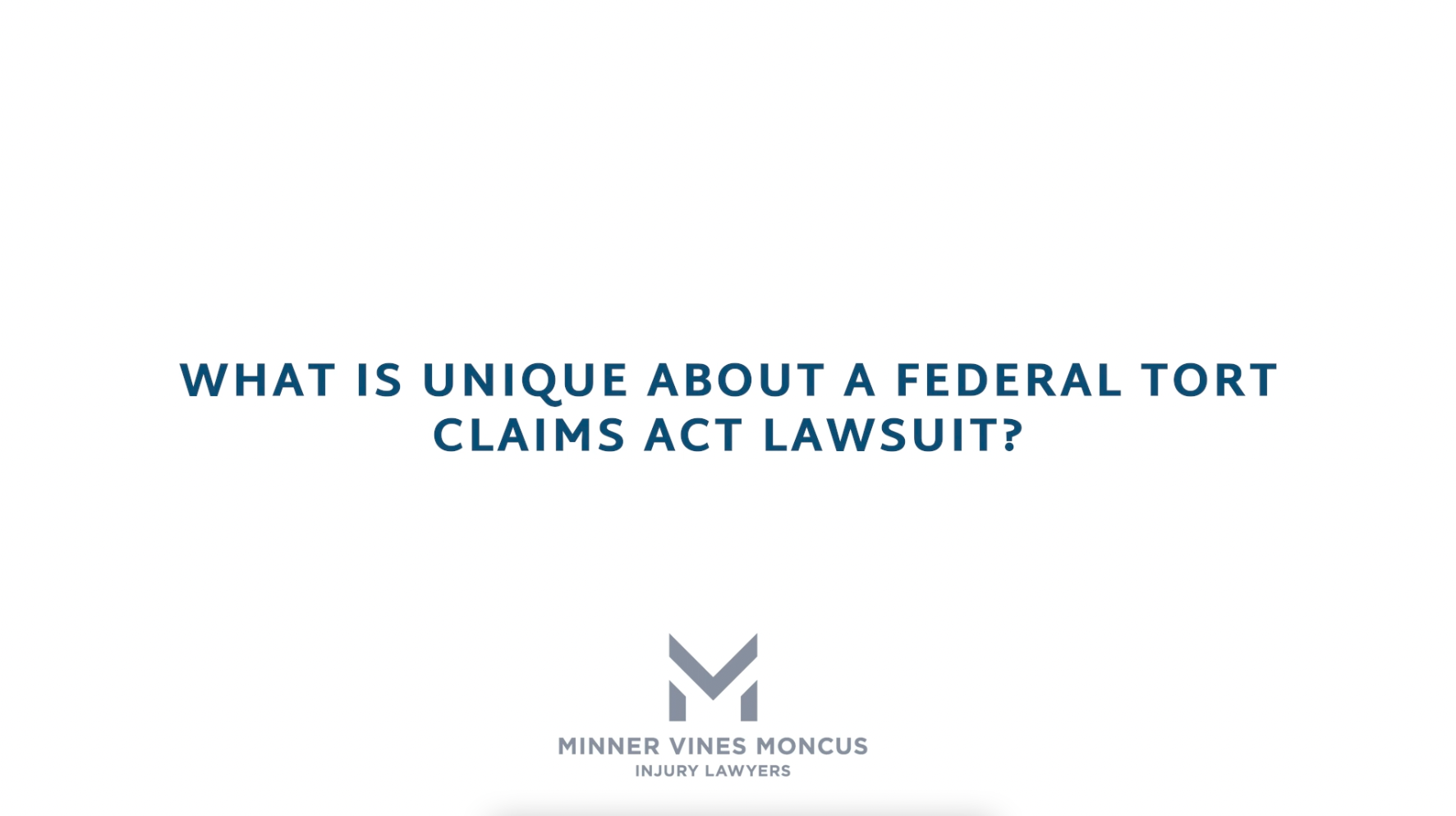 What is unique about a Federal Tort Claims Act lawsuit?