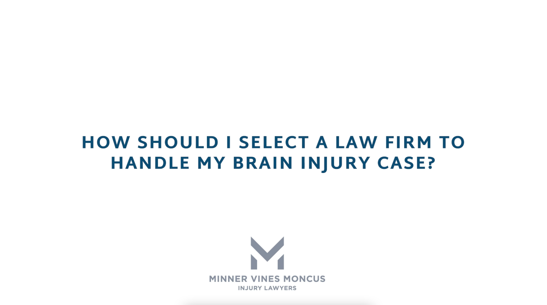 How should I select a law firm to handle my brain injury case?