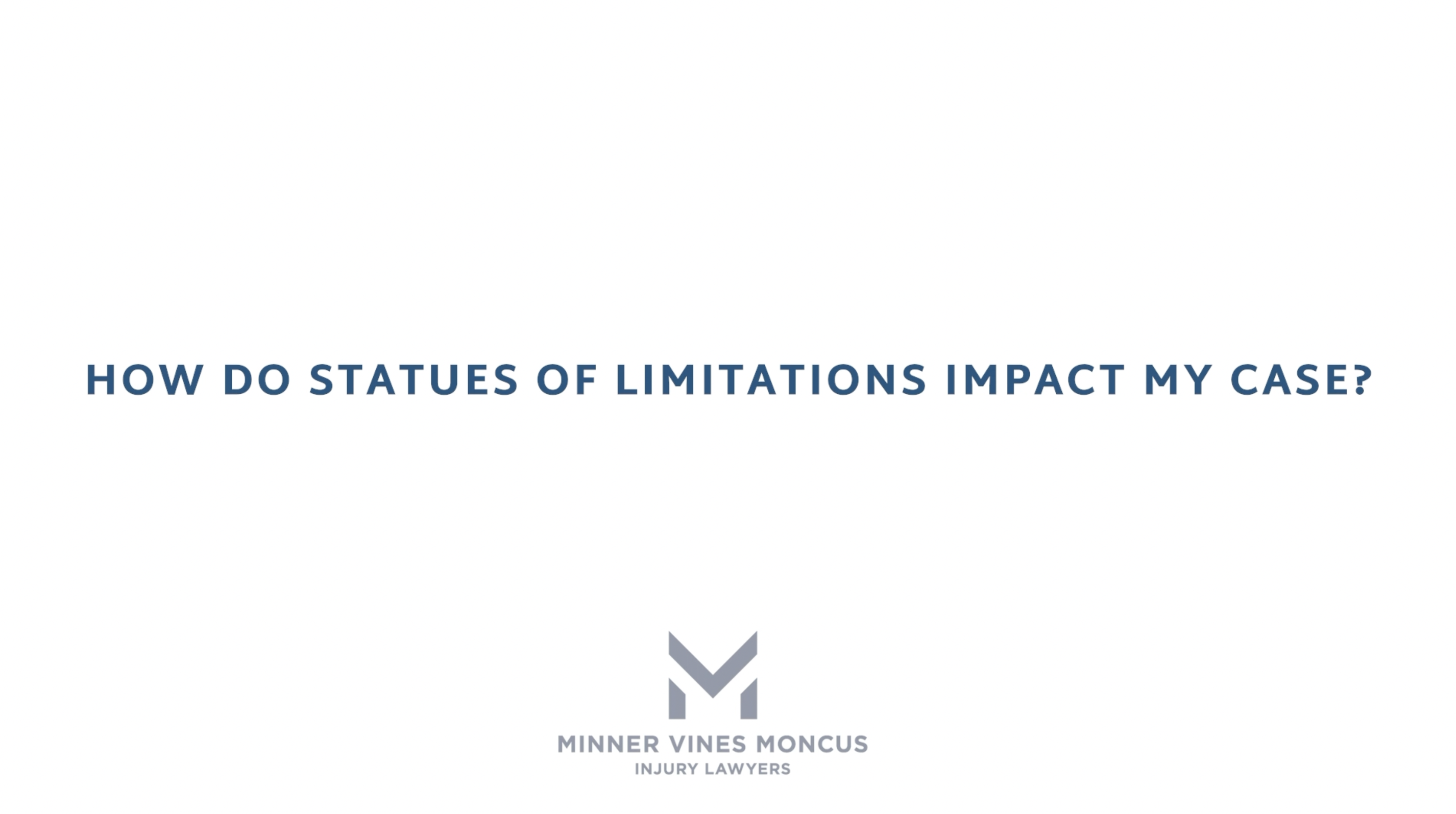 How do statues of limitations impact my case?