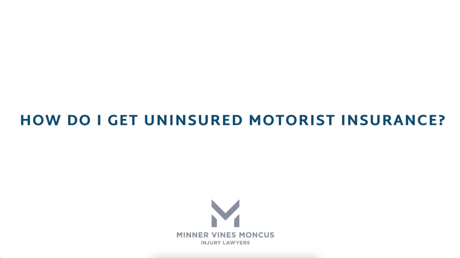 How do I get uninsured motorist insurance?
