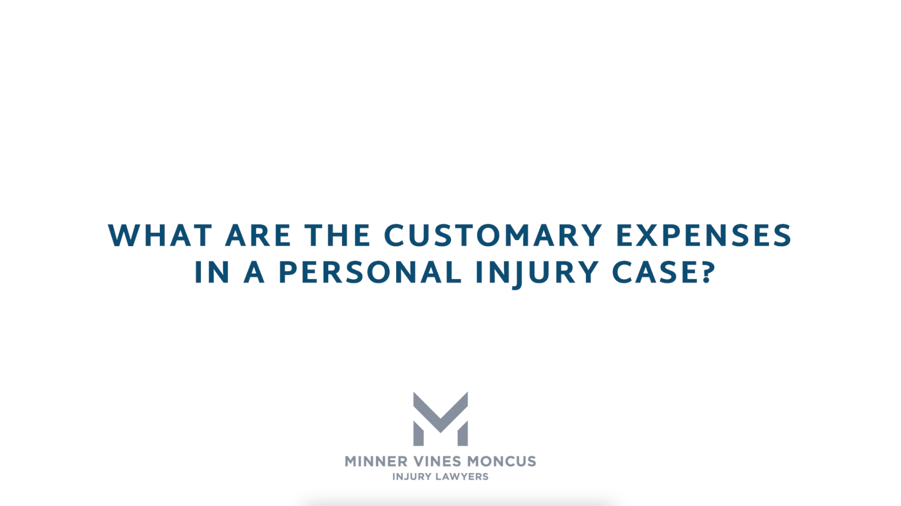 What are the customary expenses in a Personal Injury case?