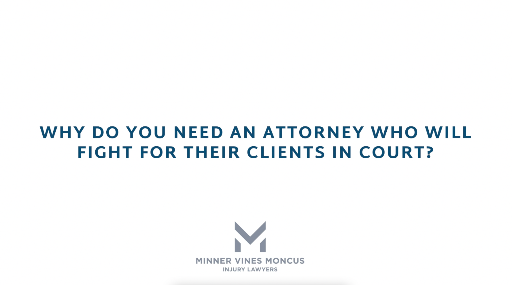 Why do you need an attorney who will fight for their clients in court?