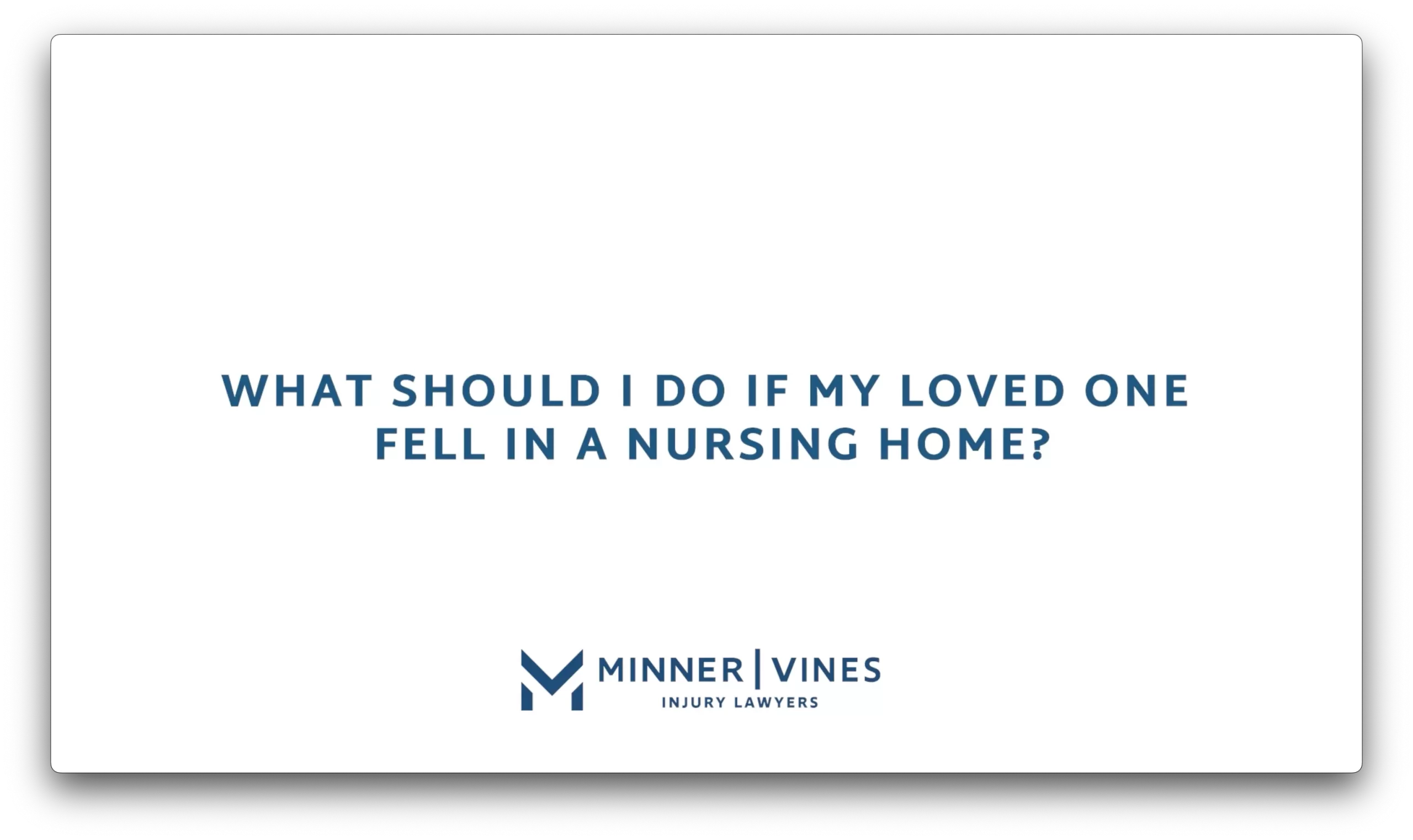 What should I do if my loved one fell in a nursing home?