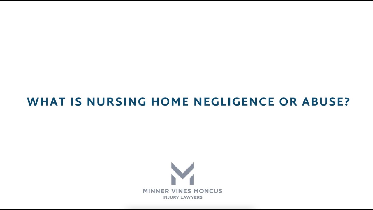 What is nursing home negligence or abuse?