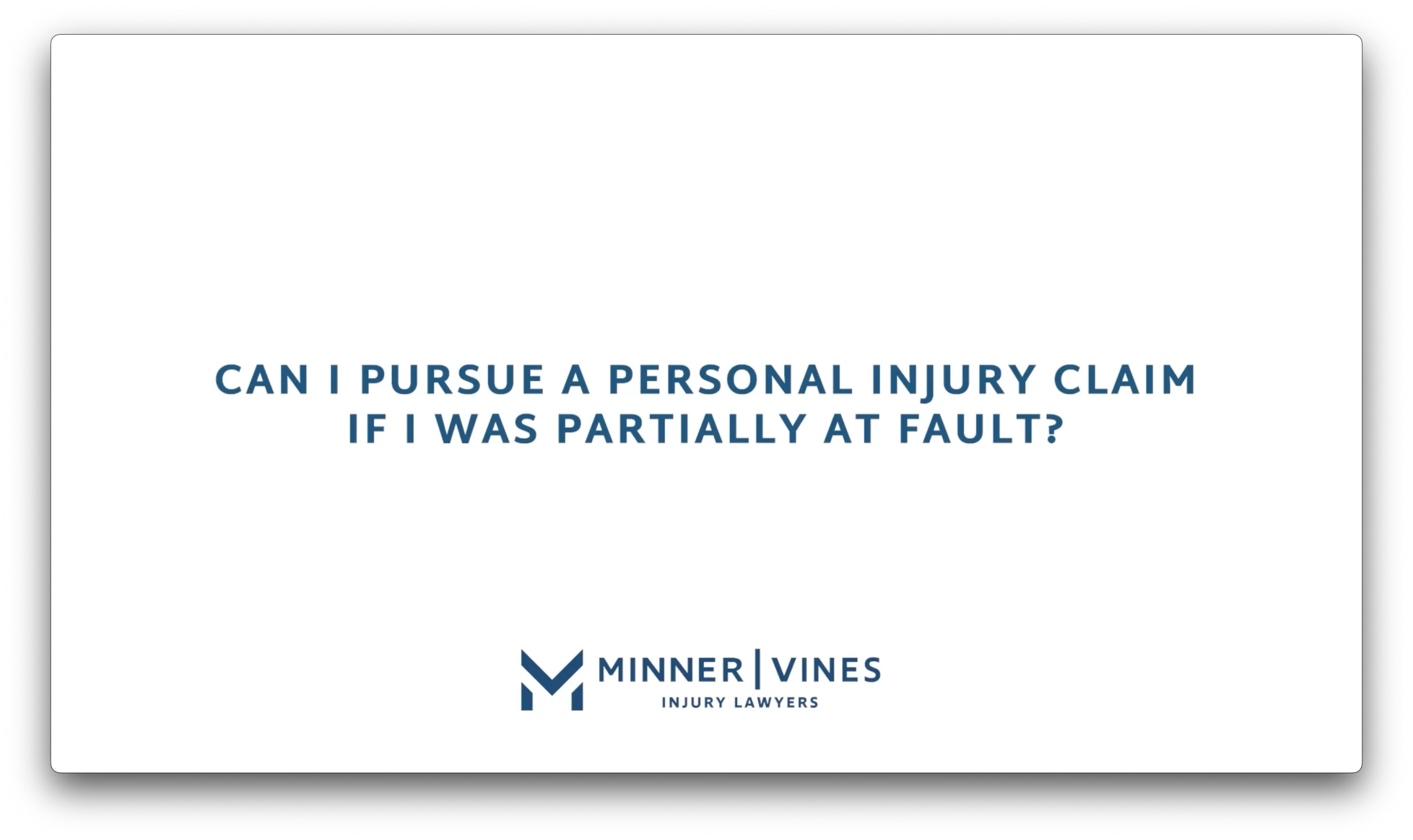 Can I pursue a personal injury claim if I was partially at fault?