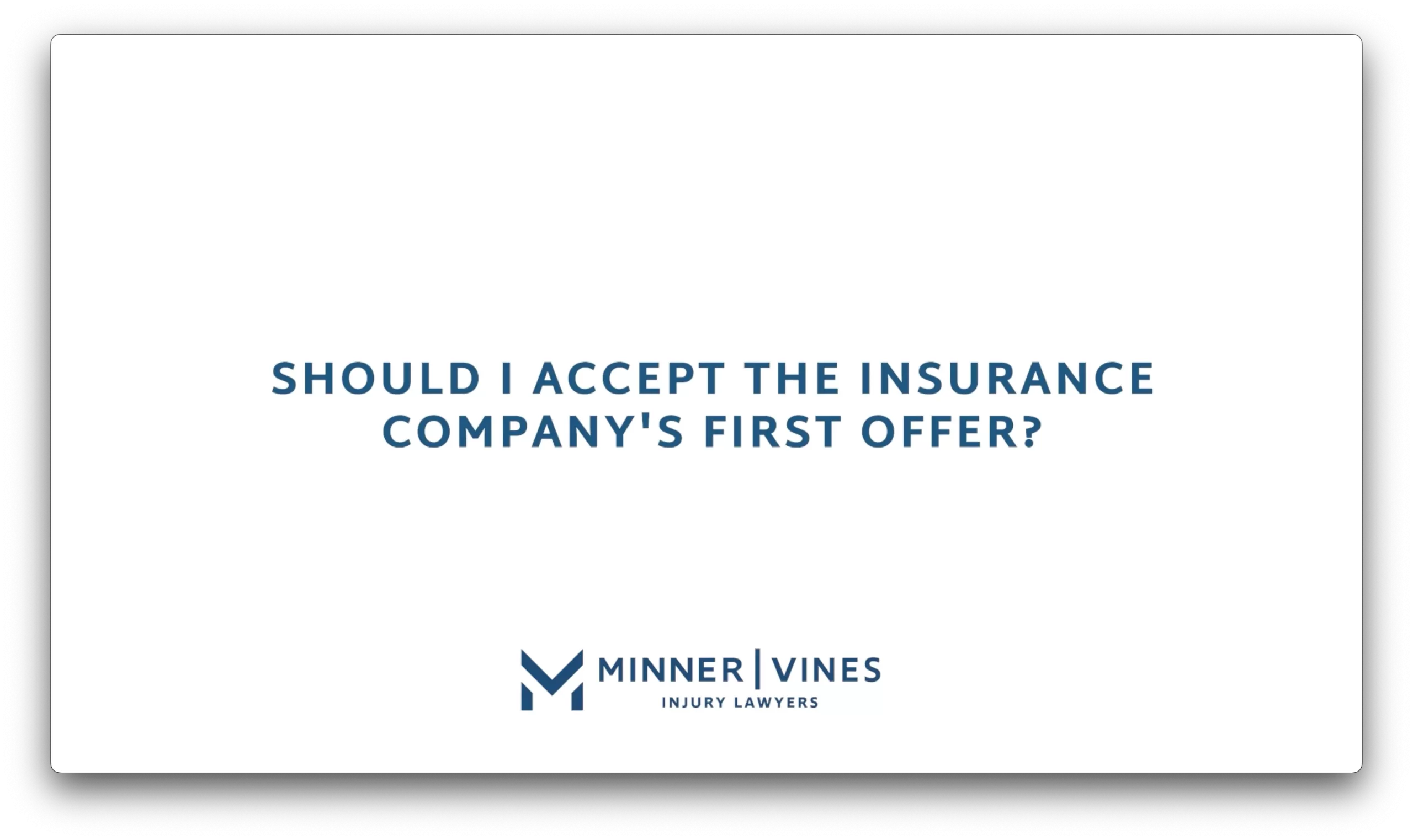 Should I accept the insurance company’s first offer?