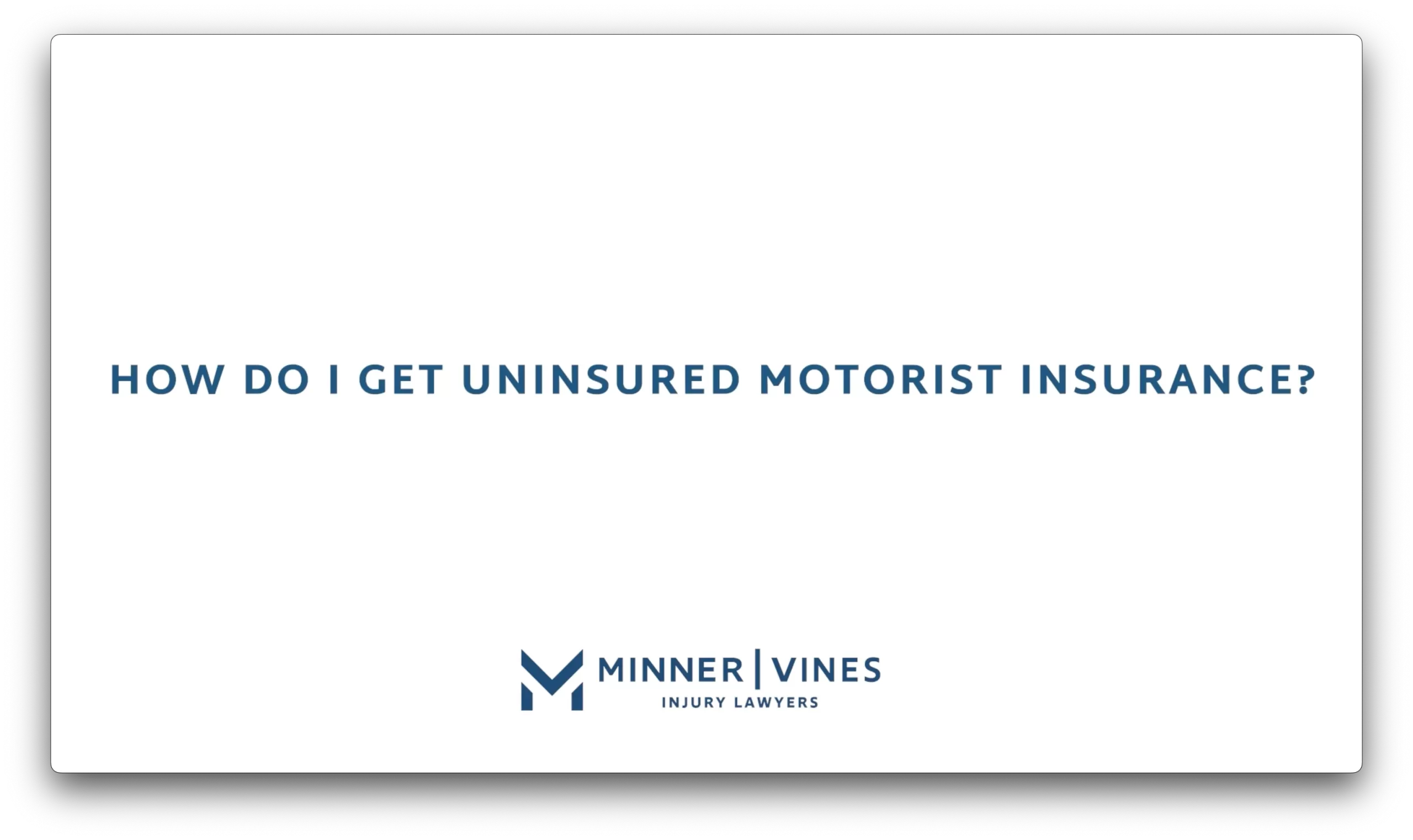 How do I get uninsured motorist insurance?